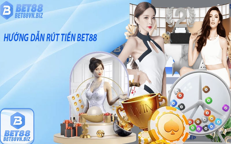 Hướng dẫn rút tiền tại nhà cái bet88